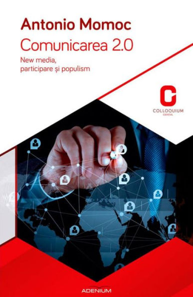 Comunicarea 2.0: New media, participare ?i populism