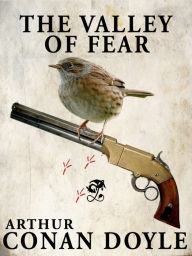 Title: The Valley of Fear: Sherlock Holmes #7, Author: Arthur Conan Doyle