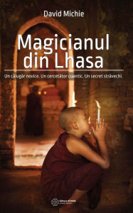 Title: Magicianul din Lhasa, Author: David Michie