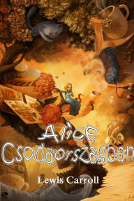 Title: Alice Csodaországban, Author: Lewis Carroll