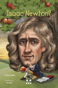 Title: Cine a fost Isaac Newton?, Author: Janet B. Pascal