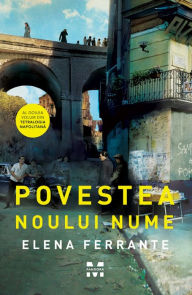Title: Povestea noului nume: Tetralogia Napolitana 2, Author: Elena Ferrante