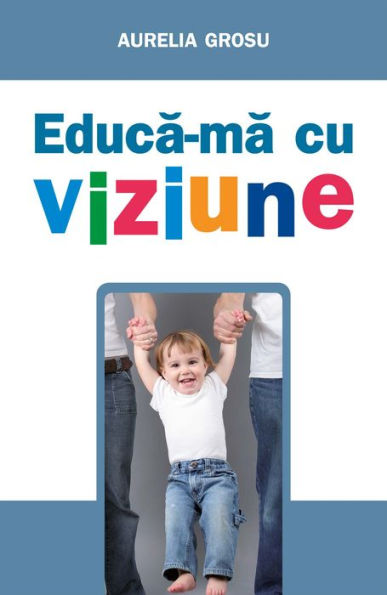 Educă-mă cu viziune