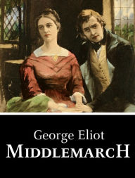 Title: Middlemarch, Author: George Eliot