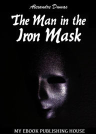 Title: The Man in the Iron Mask, Author: Alexandre Dumas