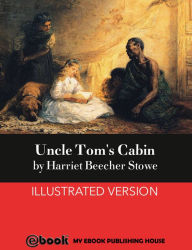 Title: Uncle Tom's Cabin, Author: Harriet Beecher Stowe