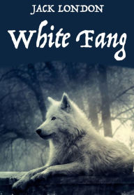 Title: White Fang, Author: Jack London
