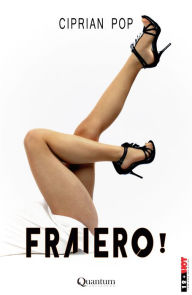 Title: Fraiero! - vol. 1, Author: Ciprian Pop