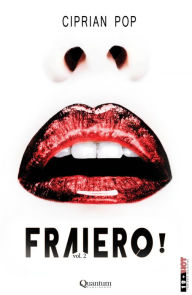 Title: Fraiero! - vol 2, Author: Ciprian Pop
