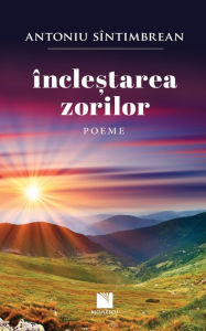 Title: Încle?tarea zorilor: Poeme, Author: Sïntimbrean Antoniu