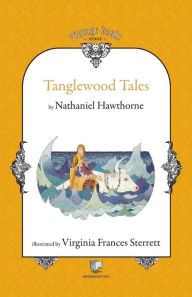 Title: Tanglewood Tales, Author: Nathaniel Hawthorne