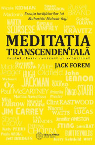 Title: Meditația transcedentală. Textul clasic revizuit și actualizat, Author: Jack Forem