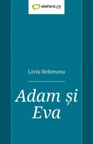 Title: Adam si Eva, Author: Liviu Rebreanu