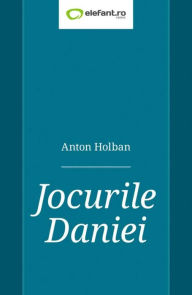 Title: Jocurile Daniei, Author: Anton Holban