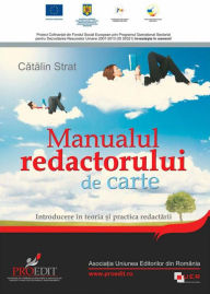 Title: Manualul redactorului de carte. Introducere în teoria ?i practica redactarii, Author: Catalin Strat