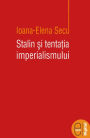 Stalin si tentatia imperialismului