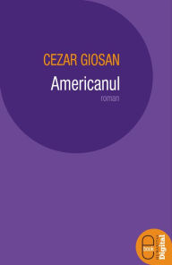 Title: Americanul, Author: Giosan Cezar