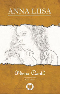 Title: Anna Liisa, Author: Minna Canth