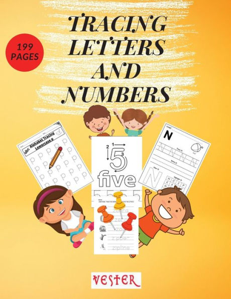 Tracing Letters and Numbers: 199 Fun Practice Pages Learn the Alphabet and Numbers Essential Workbook for Homeschool Preschool, Kindergarten, and Kids Ages 4-8