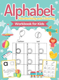 Title: Alphabet Handwriting and Coloring Workbook For Kids: Perfect Alphabet Tracing Activity Book with Colors, Shapes, Pre-Writing for Toddlers and Preschoolers (Hardcover), Author: Pa Publishing