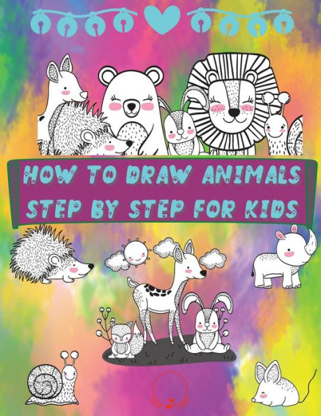 How to Draw Animals for Kids: How to Draw for Kids Simple Step-by
