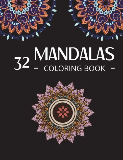 32 Mandalas Coloring Book: Mandala Coloring Therapy Animals, Flowers ...