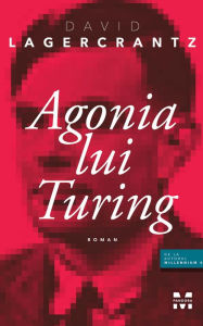 Title: Agonia lui Turing, Author: David Lagercrantz