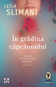 Title: In gradina capcaunului, Author: Leila Slimani