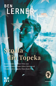 Title: Scoala din Topeka, Author: Ben Lerner