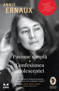 Title: Pasiune simpla. Confesiunea adolescentei, Author: Annie Ernaux