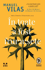 Title: In toate a fost frumusete, Author: Manuel Vilas