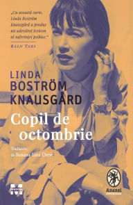 Title: Copil de octombrie, Author: Linda Boström Knausgård