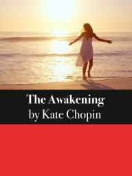 Title: The Awakening, Author: Kate Chopin