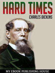 Title: Hard Times, Author: Charles Dickens