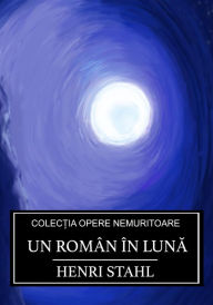 Title: Un român în luna, Author: Henri Stahl