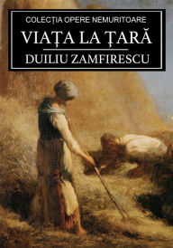Title: Viata la tara, Author: Duiliu Zamfirescu