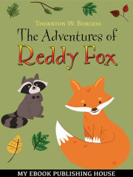 Title: The Adventures of Reddy Fox, Author: Thornton W. Burgess