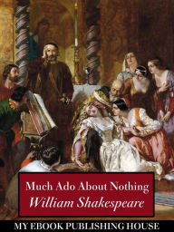 Title: Much Ado about Nothing, Author: William Shakespeare