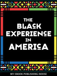 Title: The Black Experience in America (18th-20th Century), Author: Various