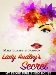 Title: Lady Audley's Secret, Author: Mary Elizabeth Braddon