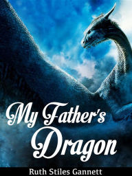 Title: My Father's Dragon, Author: Ruth Stiles Gannett