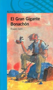 Title: El Gran Gigante Bonachon (The BFG), Author: Roald Dahl