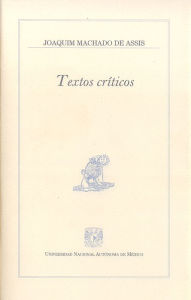 Title: Textos críticos, Author: Joaquim Maria Machado de Assis