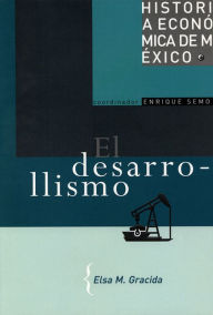 Title: El desarrollismo, Author: Elsa M. Gracida