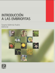 Title: Introducción a las embriofitas, Author: Susana Valencia Ávalos