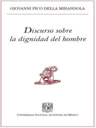Title: Discurso sobre la dignidad del hombre, Author: Giovanni Pico della Mirandola