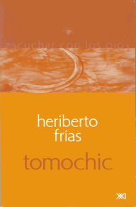 Title: Tomochic, Author: Heriberto Frías