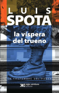 Title: La víspera del trueno, Author: Luis Spota