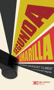 Title: Segunda amarilla, Author: Farid Barquet