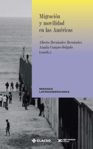 Title: Migración y movilidad en las Américas, Author: Alberto Hernández